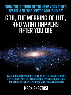 cover image of God, the Meaning of Life and What Happens after You Die